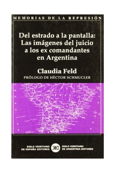 Del estrado a la pantalla. Las imagenes del juicio a los ex comandantes en Argentina